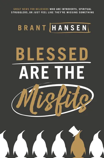 Blessed Are the Misfits by Brant Hansen, book cover