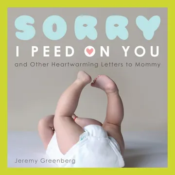 Sorry I Peed on You by Jeremy Greenberg, book cover
