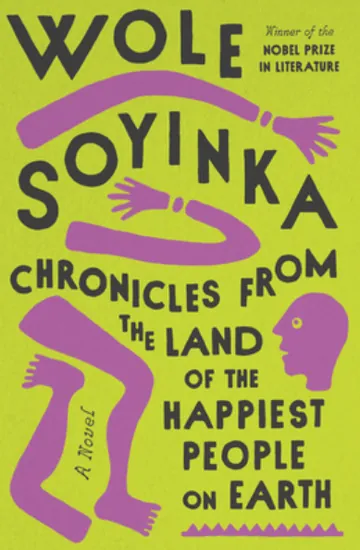 Chronicles from the Land of the Happiest People on Earth by Wole Soyinka, book cover