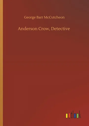 Anderson Crow, Detective by George Barr McCutcheon, book cover