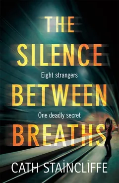 The Silence Between Breaths - Cath Staincliffe