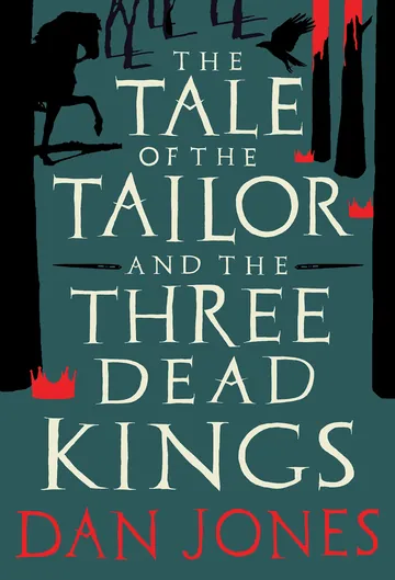 The Tale of the Tailor and the Three Dead Kings by Dan Jones, book cover