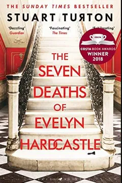 The Seven Deaths of Evelyn Hardcastle by Stuart Turton, book cover