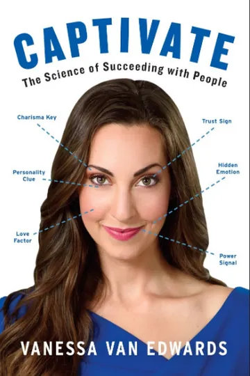 Captivate: The Science of Succeeding with People by Vanessa Van Edwards, book cover