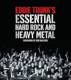 Eddie Trunk’s Essential Hard Rock and Heavy Metal by Eddie Trunk, book cover