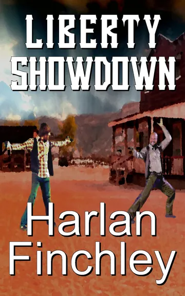 Liberty Showdown by Harlan Finchley, book cover