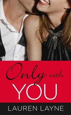 Only with You by Lauren Layne, book cover