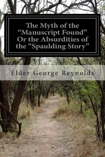 The Myth of the "Manuscript Found" by Elder George Reynolds, book cover
