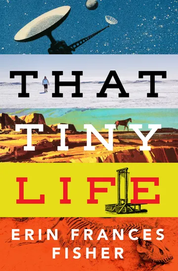 That Tiny Life by Erin Frances Fisher, book cover