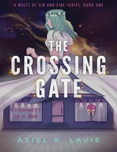 The Crossing Gate - Asiel R. Lavie
