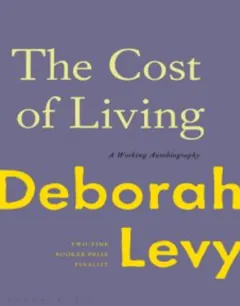 The Cost of Living: A Working Autobiography by Deborah Levy, book cover