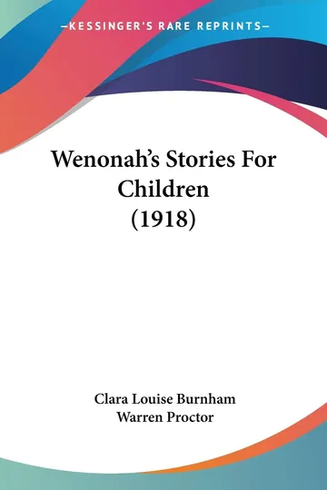 Wenonah's Stories For Children by Clara Louise Burnham, book cover