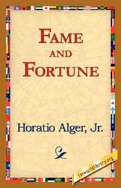 Fame and Fortune by Horatio Alger, book cover