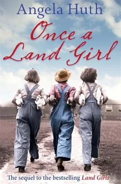 Once a Land Girl by Angela Huth, book cover