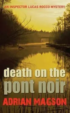 Death on the Pont Noir by Adrian Magson, book cover