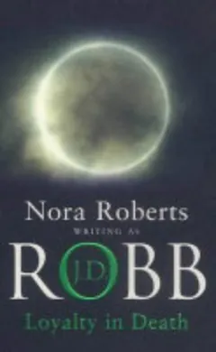 Loyalty in Death by Nora Roberts, book cover