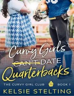 Curvy Girls Can't Date Quarterbacks - Kelsie Stelting