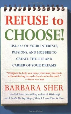 Refuse to Choose! by Barbara Sher, book cover