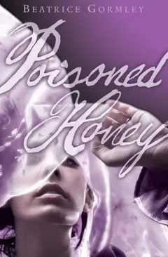 Poisoned Honey by Beatrice Gormley, book cover