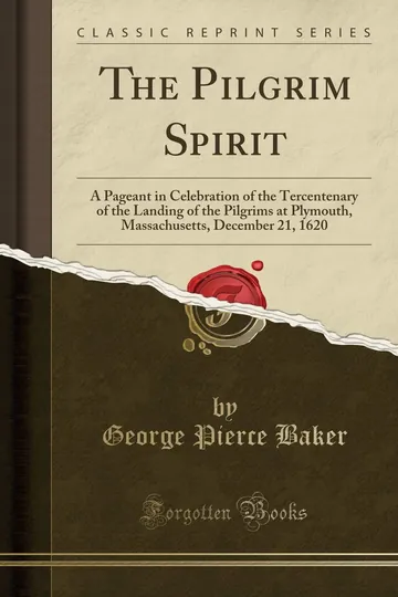The Pilgrim Spirit by George Pierce Baker, book cover