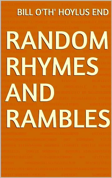 Random Rhymes and Rambles by Bill o'th' Hoylus End, book cover