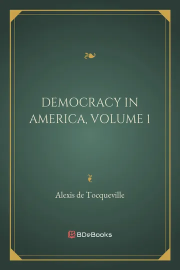 Democracy in America, Volume 1 by Alexis de Tocqueville, book cover