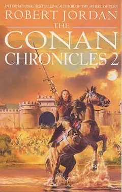 The Conan Chronicles 2 by Robert Jordan, book cover