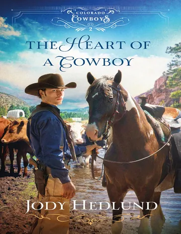 The Heart of a Cowboy by Jody Hedlund, book cover