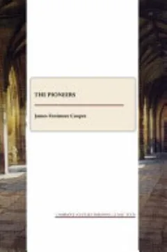 The Pioneers by James Fenimore Cooper, book cover