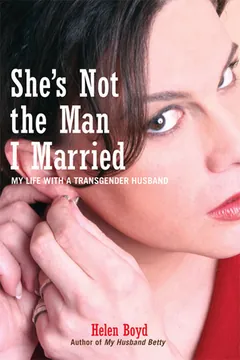 She's Not the Man I Married by Helen Boyd, book cover
