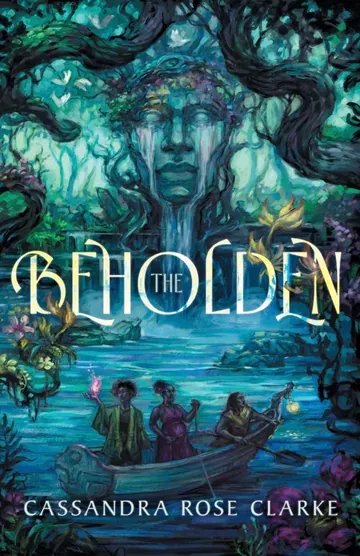 The Beholden by Cassandra Rose Clarke, book cover