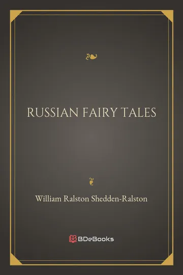 Russian Fairy Tales: A Choice Collection of Muscovite Folk-lore by William Ralston Shedden-Ralston, book cover