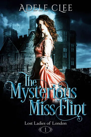 The Mysterious Miss Flint by Adele Clee, book cover