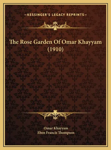 The Rose Garden Of Omar Khayyam by Omar Khayyam, book cover