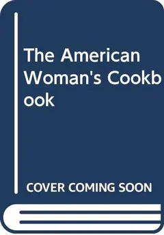 The American Woman's Cookbook by Ruth Berolzheimer, book cover
