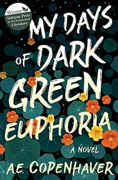 My Days of Dark Green Euphoria by A.E. Copenhaver, book cover