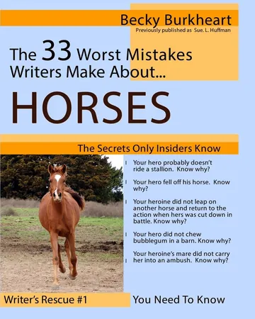 The 33 Worst Mistakes Writers Make About Horses by Becky Burkheart, book cover
