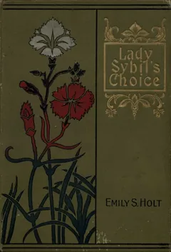 Lady Sybil's Choice - Emily Sarah Holt