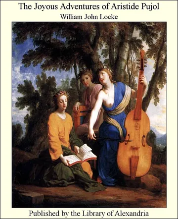 The Joyous Adventures of Aristide Pujol by William John Locke, book cover
