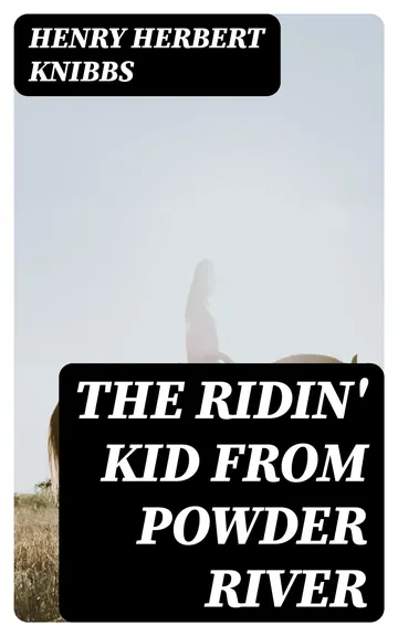 The Ridin' Kid from Powder River by Henry Herbert Knibbs, book cover