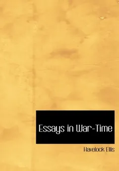 Essays in War-Time by Havelock Ellis, book cover