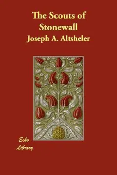 The Scouts of Stonewall by Joseph Alexander Altsheler, book cover