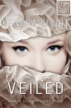 Veiled by Kendra Elliot, book cover
