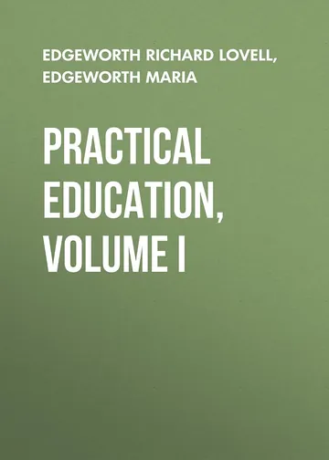 Practical Education, Volume I by Maria Edgeworth, book cover