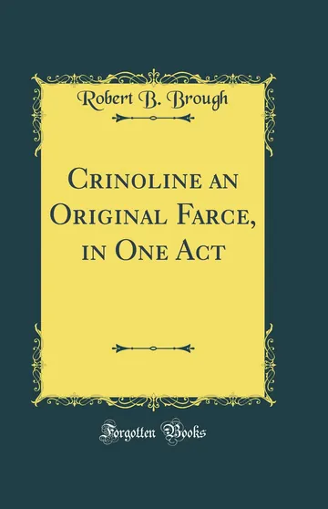 Crinoline an Original Farce, in One Act by Robert Barnabas Brough, book cover