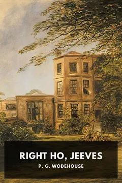Right Ho, Jeeves - P. G. Wodehouse