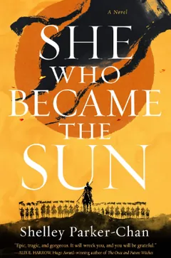 She Who Became the Sun by Shelley Parker-Chan, book cover