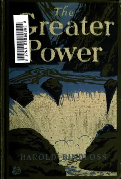 The Greater Power - Harold Bindloss
