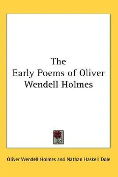 The Early Poems of Oliver Wendell Holmes by Oliver Wendell Holmes Sr., book cover