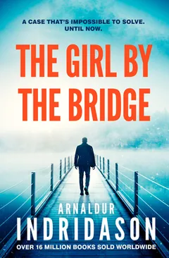 The Girl by the Bridge by Arnaldur Indriðason, book cover